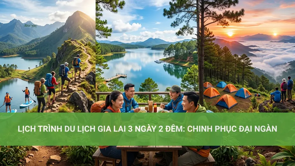 Lịch trình du lịch Gia Lai 3 ngày 2 đêm: Chinh phục Đại Ngàn