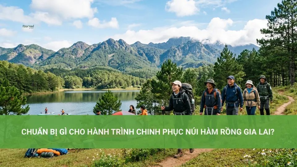 Explore Núi Hàm Rồng Gia Lai: A Travel Guide Chuẩn Bị Gì Cho Hành Trình Chinh Phục Núi Hàm Rồng Gia Lai?