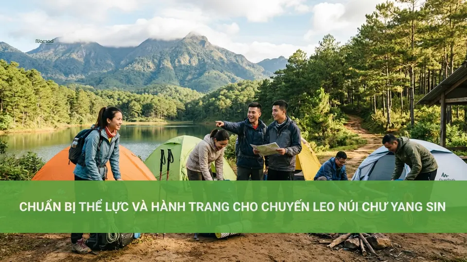 Discover Trekking Chư Yang Sin: A Complete Guide Chuẩn Bị Thể Lực Và Hành Trang Cho Chuyến Leo Núi Chư Yang Sin