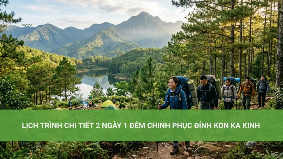 Trekking at Kon Ka Kinh: Explore Nature's Beauty Lịch Trình Chi Tiết 2 Ngày 1 Đêm Chinh Phục Đỉnh Kon Ka Kinh