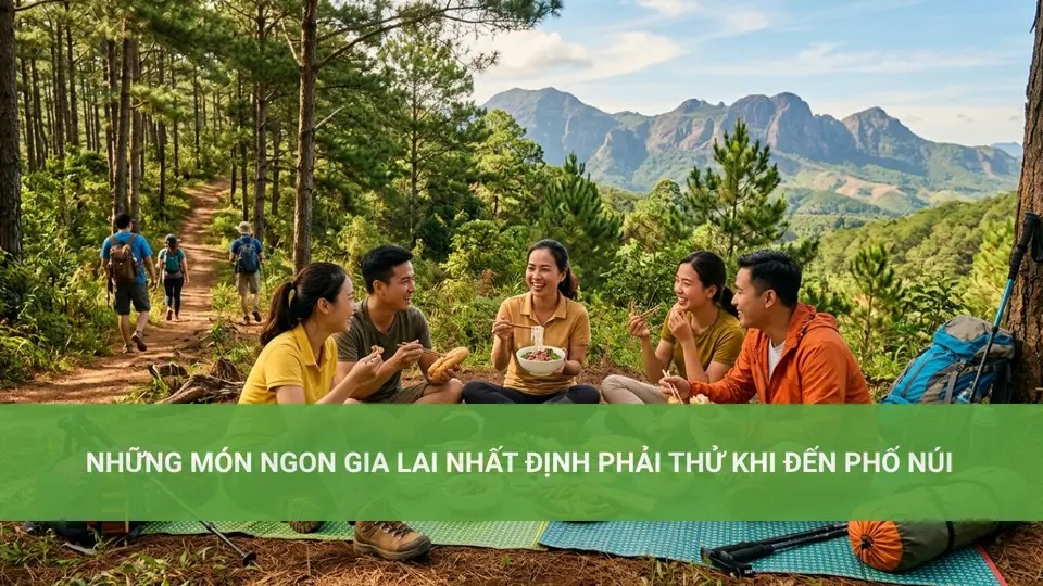 Khám Phá Đặc Sản Gia Lai Hấp Dẫn Những Món Ngon Gia Lai Nhất Định Phải Thử Khi Đến Phố Núi